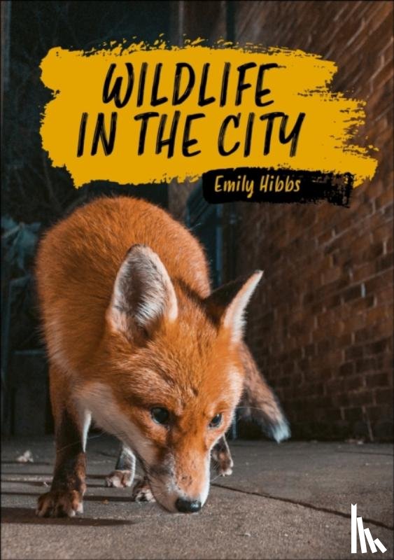 Hibbs, Emily - Reading Planet KS2: Wildlife in the City - Earth/Grey