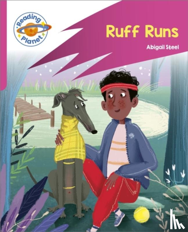 Steel, Abigail - Reading Planet: Rocket Phonics – Target Practice - Ruff Runs - Pink B