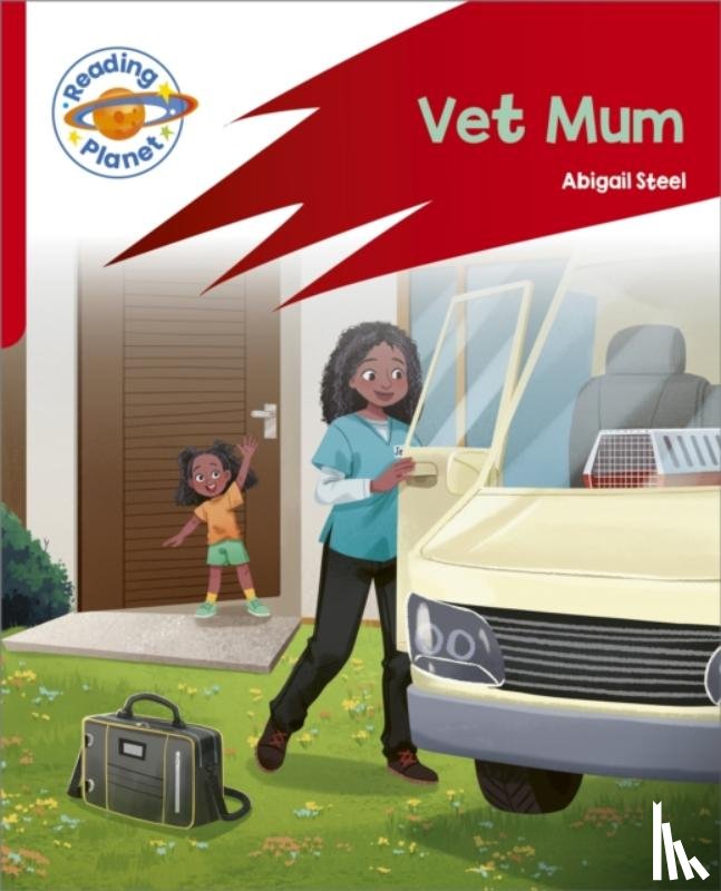 Steel, Abigail - Reading Planet: Rocket Phonics – Target Practice - Vet Mum - Red A