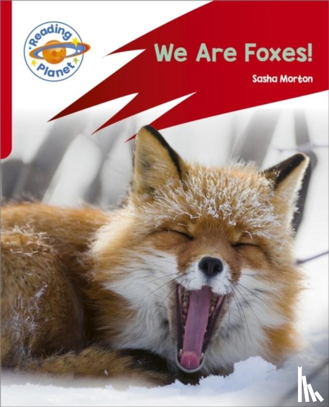Morton, Sasha - Reading Planet: Rocket Phonics – Target Practice - We Are Foxes - Red A