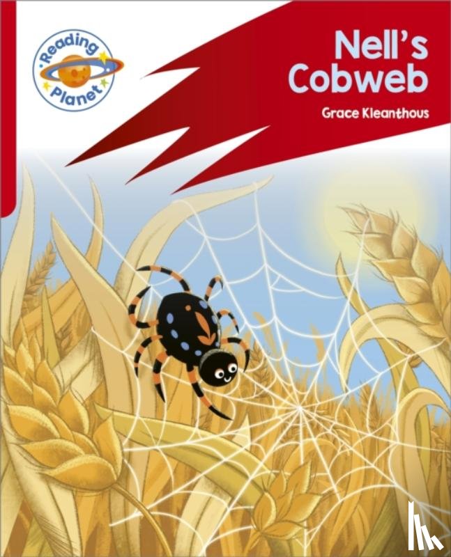 Kleanthous, Grace - Reading Planet: Rocket Phonics – Target Practice - Nell's Cobweb - Red A