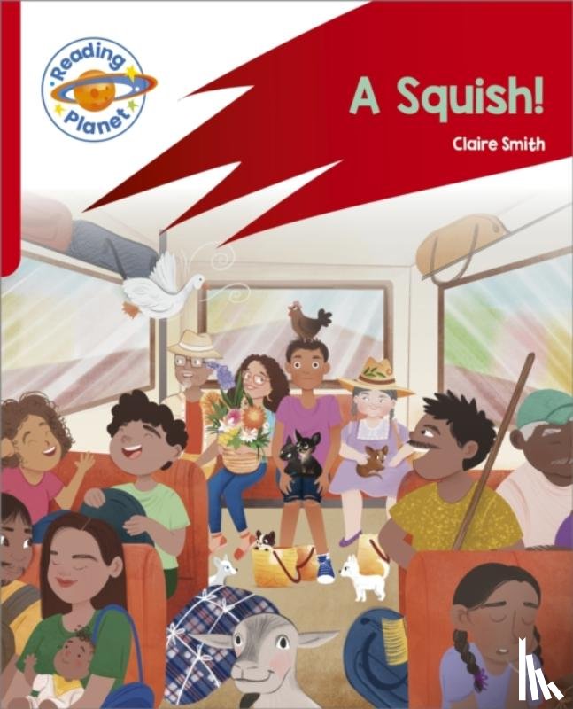 Smith, Claire - Reading Planet: Rocket Phonics – Target Practice - A Squish - Red B
