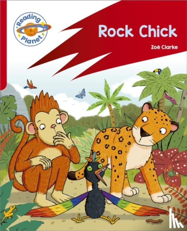 Clarke, Zoe - Reading Planet: Rocket Phonics – Target Practice - Rock Chick - Red B