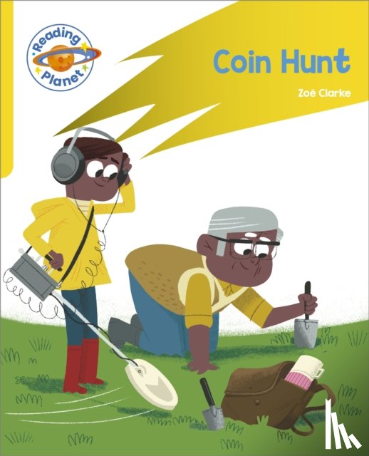 Clarke, Zoe - Reading Planet: Rocket Phonics – Target Practice - Coin Hunt - Yellow