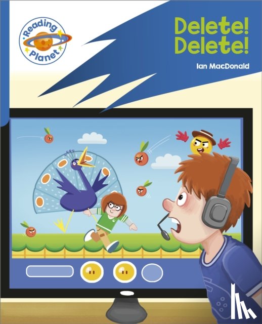 Macdonald, Ian - Reading Planet: Rocket Phonics – Target Practice - Delete! Delete! - Blue