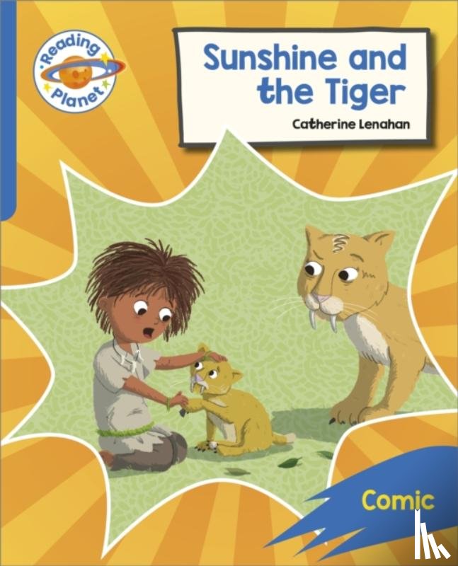 Lenahan, Catherine - Reading Planet: Rocket Phonics – Target Practice - Sunshine and The Tiger - Blue