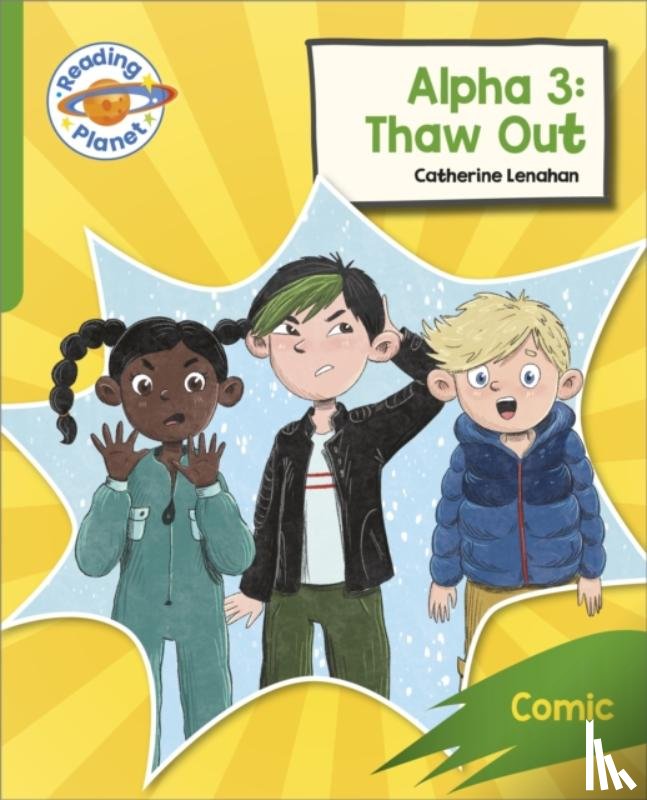 Lenahan, Catherine - Reading Planet: Rocket Phonics – Target Practice - Alpha 3: Thaw Out - Green