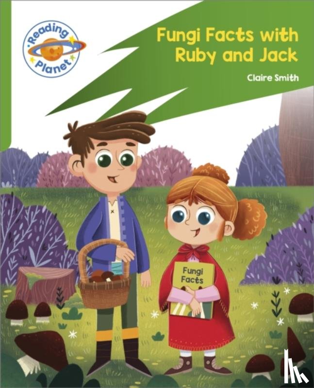 Smith, Claire - Reading Planet: Rocket Phonics – Target Practice - Fungi Facts with Ruby and Jack - Green