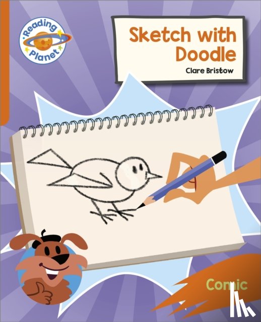 Bristow, Clare - Reading Planet: Rocket Phonics – Target Practice - Sketch with Doodle - Orange