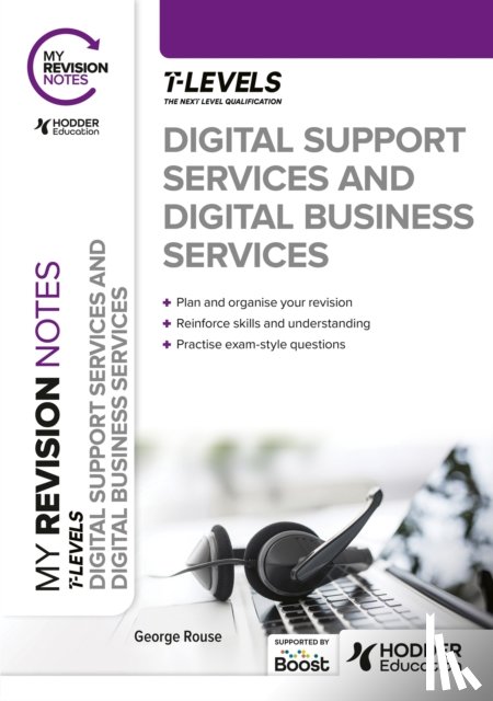 Rouse, George - My Revision Notes: Digital Support Services and Digital Business Services T Levels