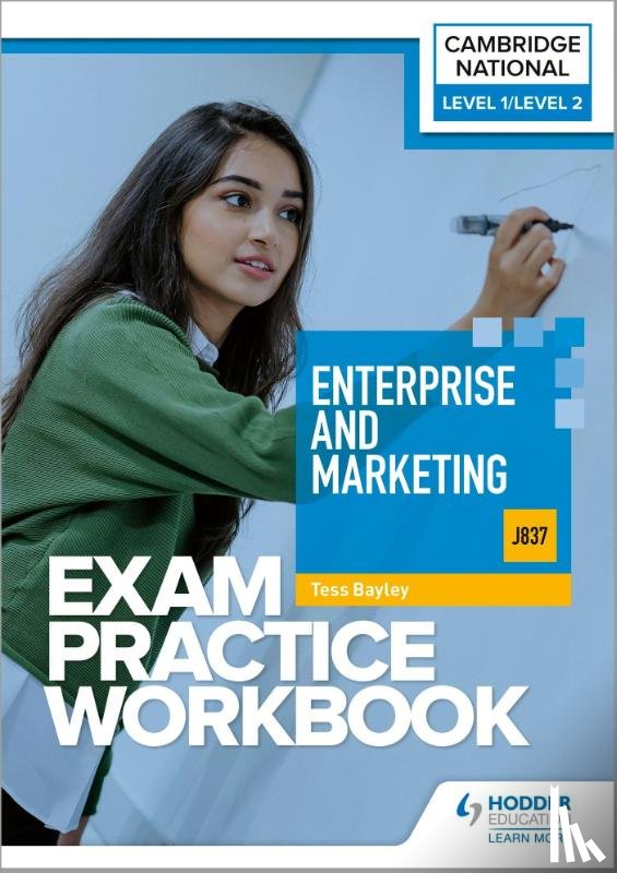 Bayley, Tess - Level 1/Level 2 Cambridge National in Enterprise and Marketing (J837) Exam Practice Workbook