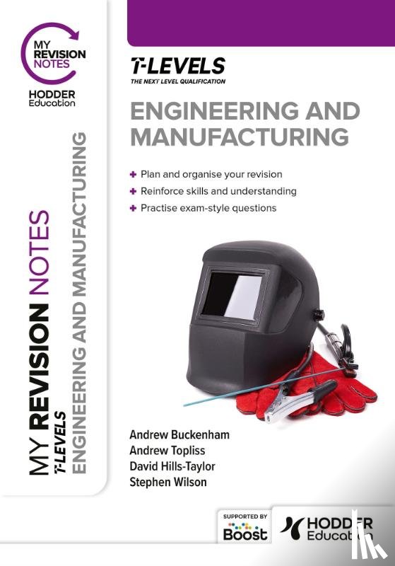 Topliss, Andrew, Buckenham, Andrew - My Revision Notes: Engineering and Manufacturing T Level