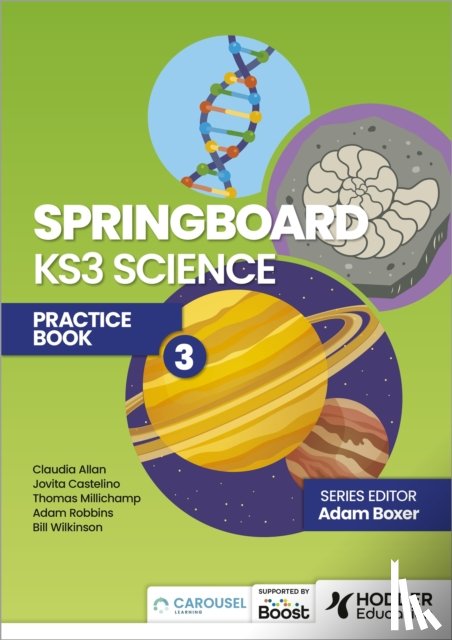 Boxer, Adam, Castelino, Jovita, Allan, Claudia, Robbins, Adam - Springboard: KS3 Science Practice Book 3