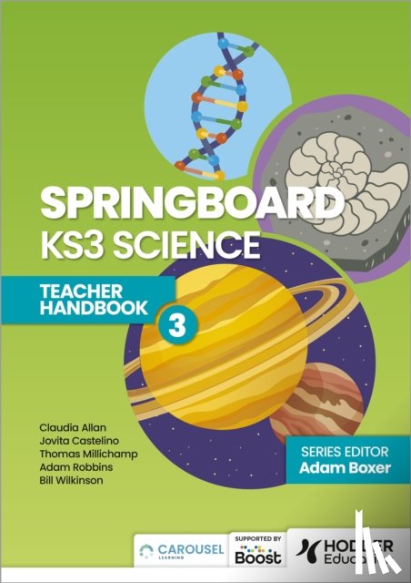 Boxer, Adam, Robbins, Adam, Allan, Claudia, Castelino, Jovita - Springboard: KS3 Science Teacher Handbook 3