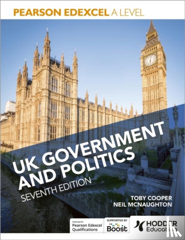 McNaughton, Neil, Cooper, Toby - Pearson Edexcel A Level UK Government and Politics Seventh Edition
