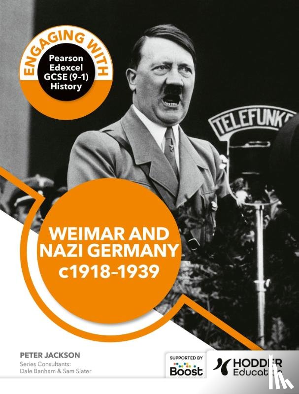 Jackson, Peter - Engaging with Pearson Edexcel GCSE (9–1) History: Weimar and Nazi Germany, 1918–39