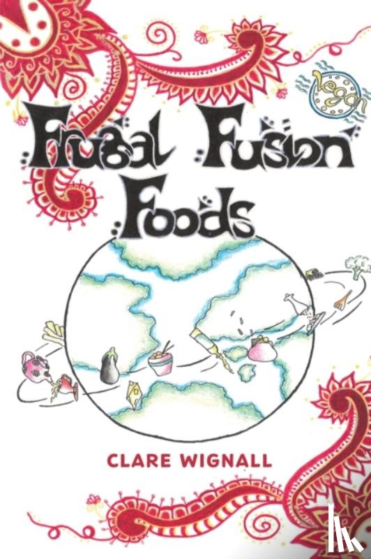 Wignall, Clare - Frugal Fusion Foods