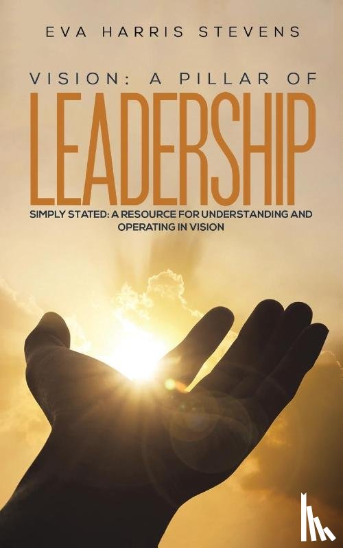 Stevens, Eva Harris - Vision: A Pillar of Leadership