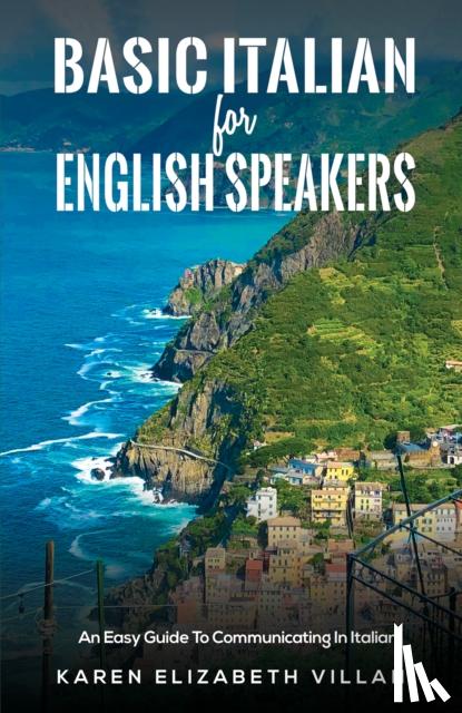 Villani, Karen Elizabeth - Basic Italian for English Speakers