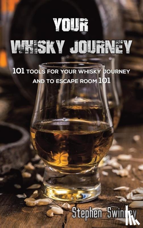 Swinney, Stephen - Your Whisky Journey