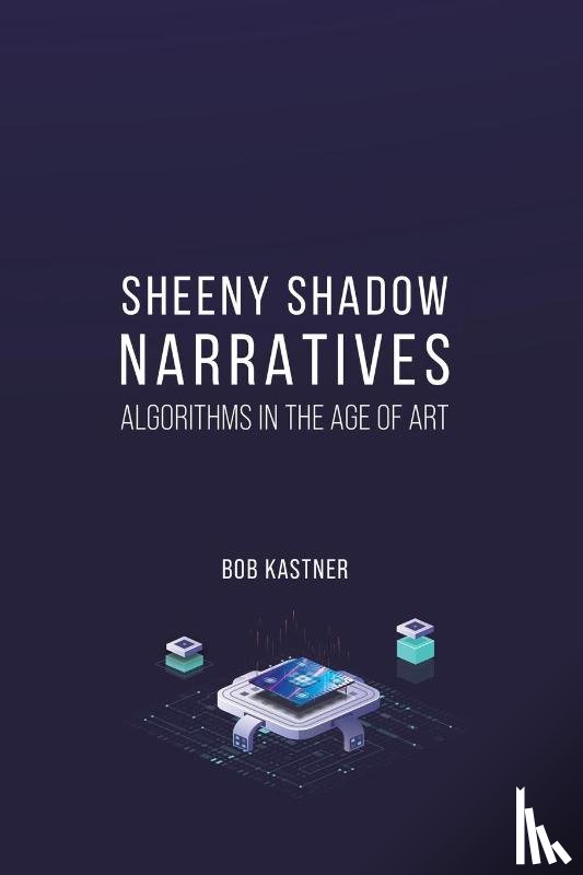 Kastner, Bob - Sheeny Shadow Narratives