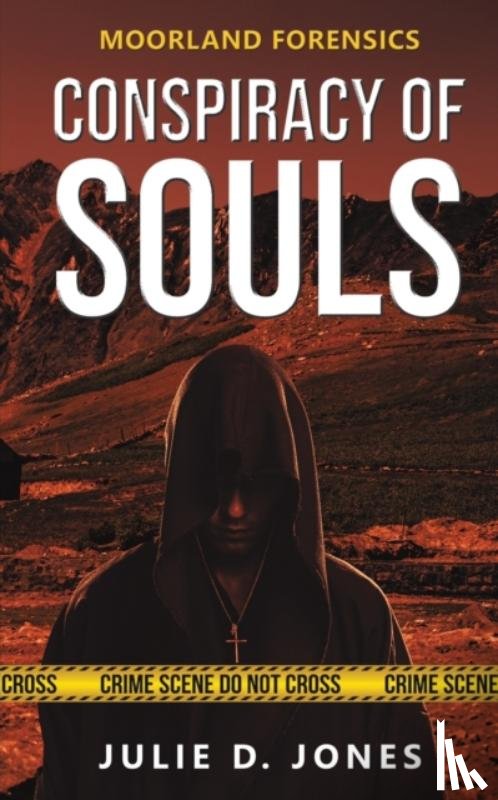 Jones, Julie D. - Moorland Forensics - Conspiracy of Souls