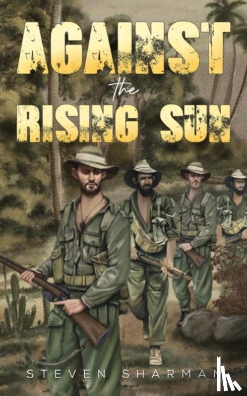 Sharman, Steven - Against the Rising Sun