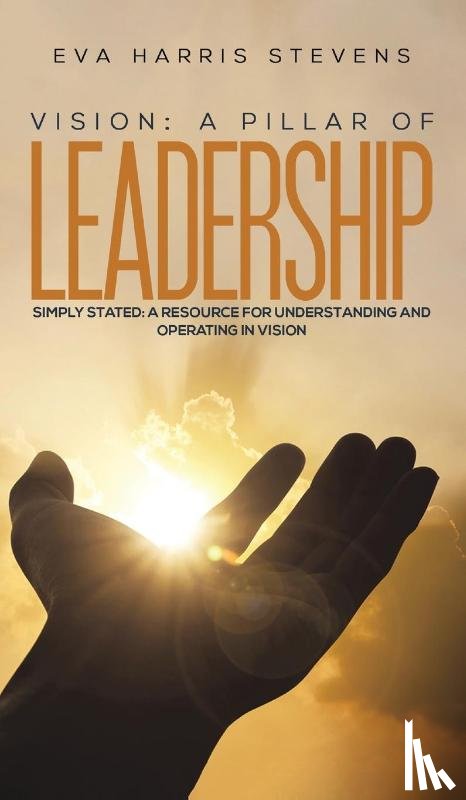 Stevens, Eva Harris - Vision: A Pillar of Leadership