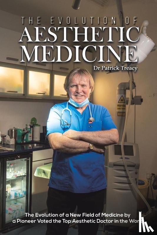 Treacy, Dr Patrick - The Evolution of Aesthetic Medicine