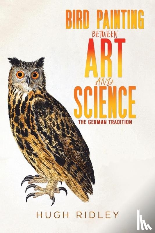 Ridley, Hugh - Bird Painting Between Art and Science