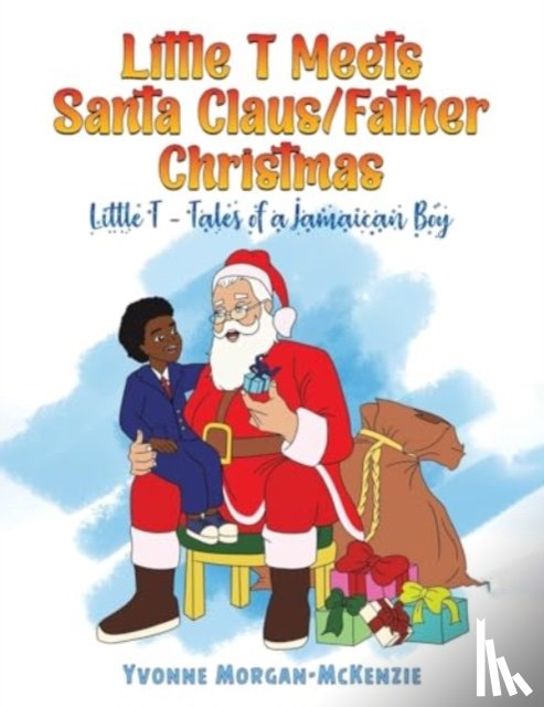 Morgan-McKenzie, Yvonne - Little T Meets Santa Claus/Father Christmas