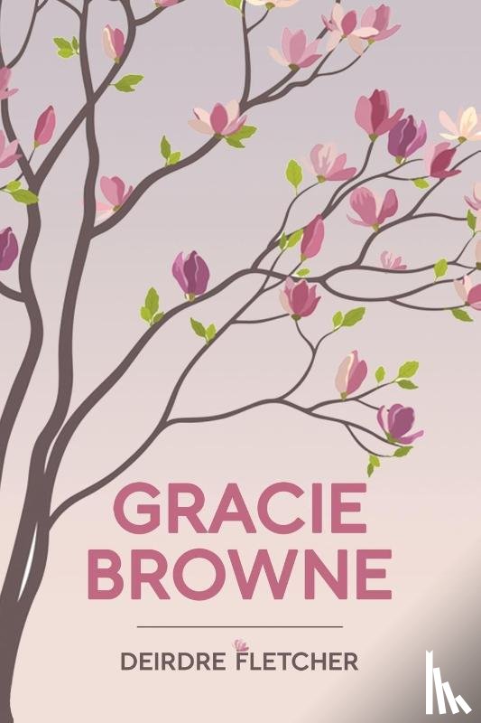 Fletcher, Deirdre - Gracie Browne