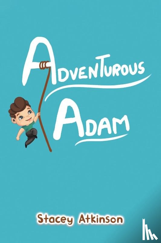Atkinson, Stacey - Adventurous Adam