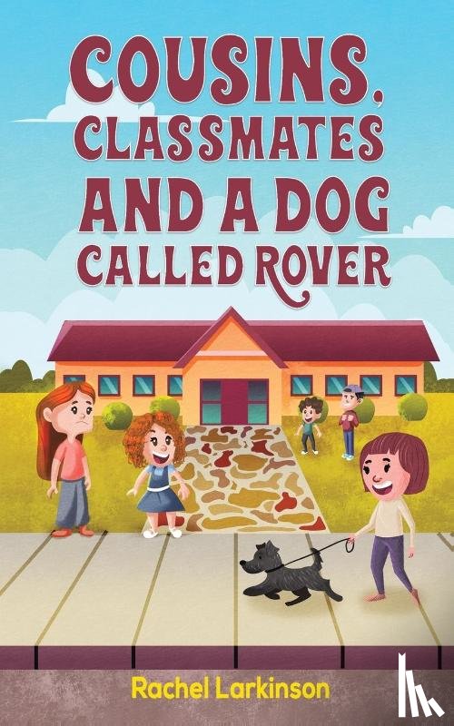 Larkinson, Rachel - Cousins, Classmates and a Dog Called Rover