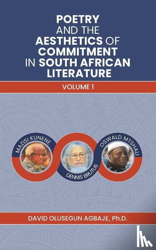 Agbaje, Ph.D - Poetry and the Aesthetics of Commitment in South African Literature