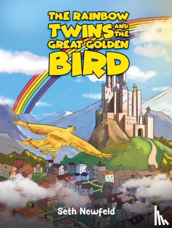 Newfeld, Seth - The Rainbow Twins and the Great Golden Bird