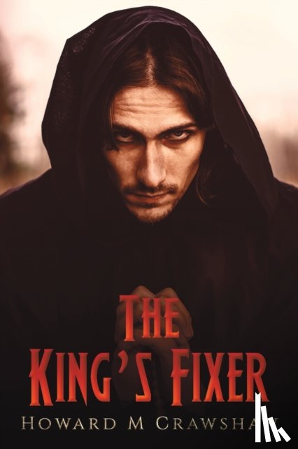 Crawshaw, Howard M - The King's Fixer