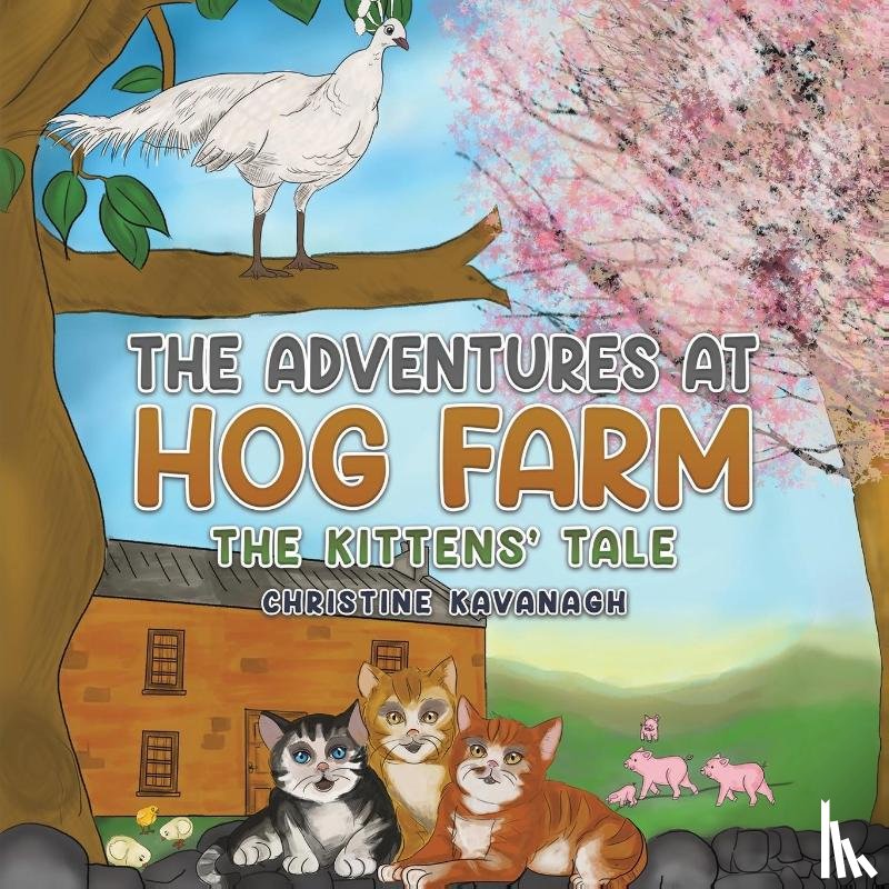 Kavanagh, Christine - The Adventures at Hog Farm