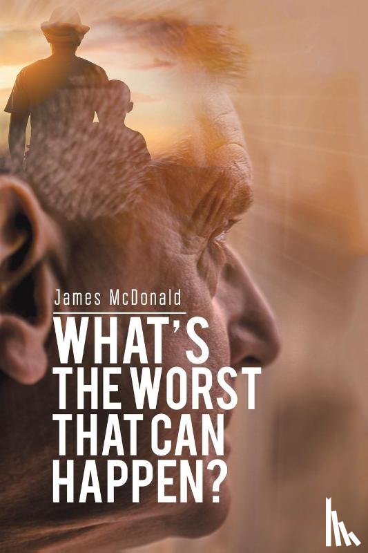 McDonald, James - What's The Worst That Can Happen?