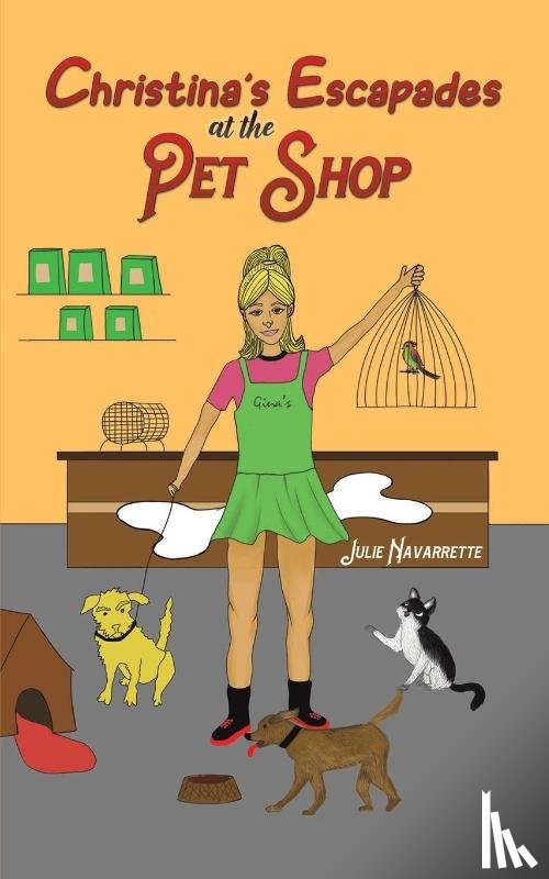 Navarrette, Julie - Christina's Escapades at the Pet Shop