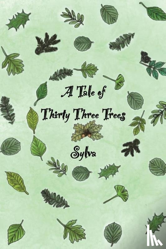 Sylva - A Tale of Thirty Three Trees