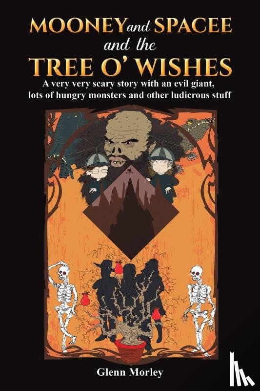 Morley, Glenn - Mooney and Spacee and the Tree o' Wishes