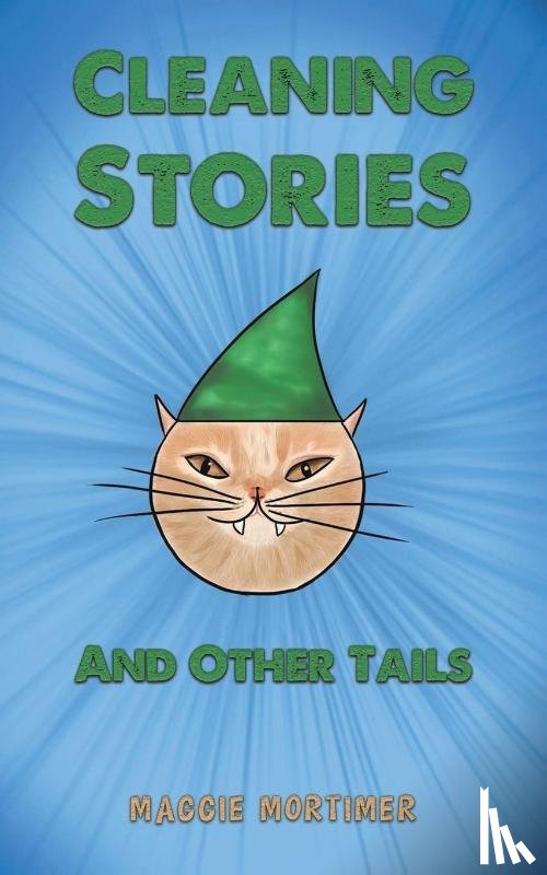 Mortimer, Maggie - Cleaning Stories And Other Tails
