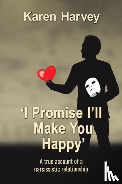Harvey, Karen - 'I Promise I'll Make You Happy'