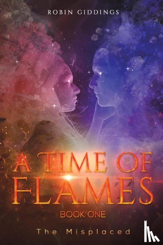 Giddings, Robin - A Time of Flames - Book One
