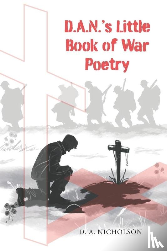 Nicholson, D.A. - D.A.N's Little Book of War Poetry