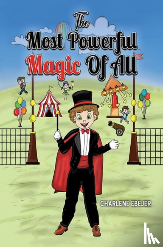 Ebejer, Charlene - The Most Powerful Magic Of All