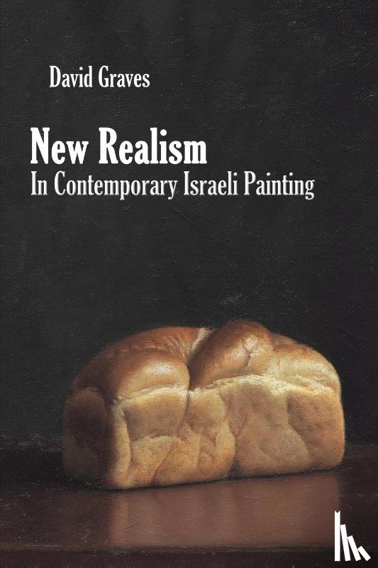 Graves, David - New Realism in Contemporary Israeli Painting
