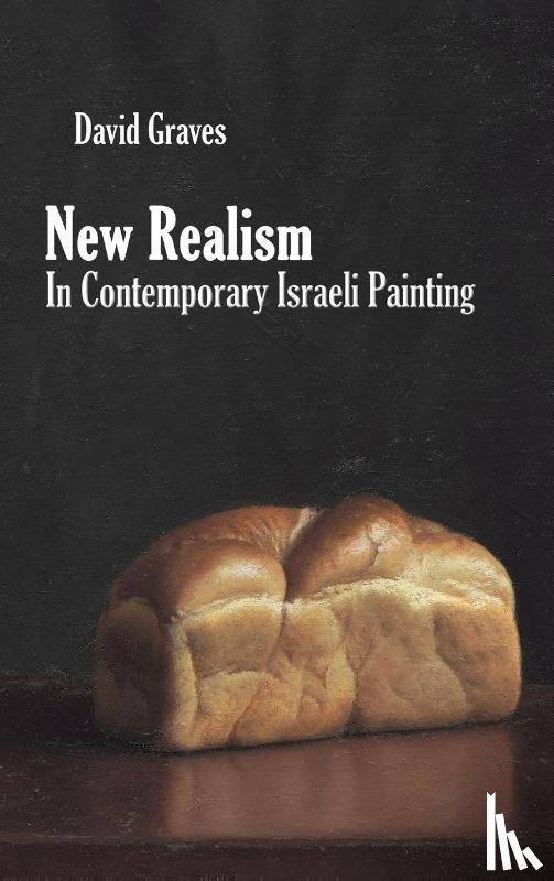 Graves, David - New Realism in Contemporary Israeli Painting