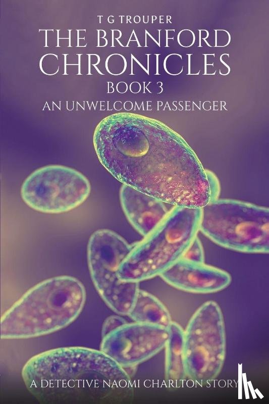 Trouper, T G - The Branford Chronicles Book 3: An Unwelcome Passenger